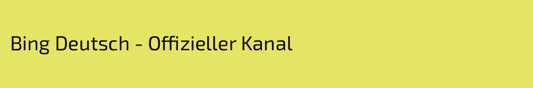 Bing Deutsch - Offizieller Kanal